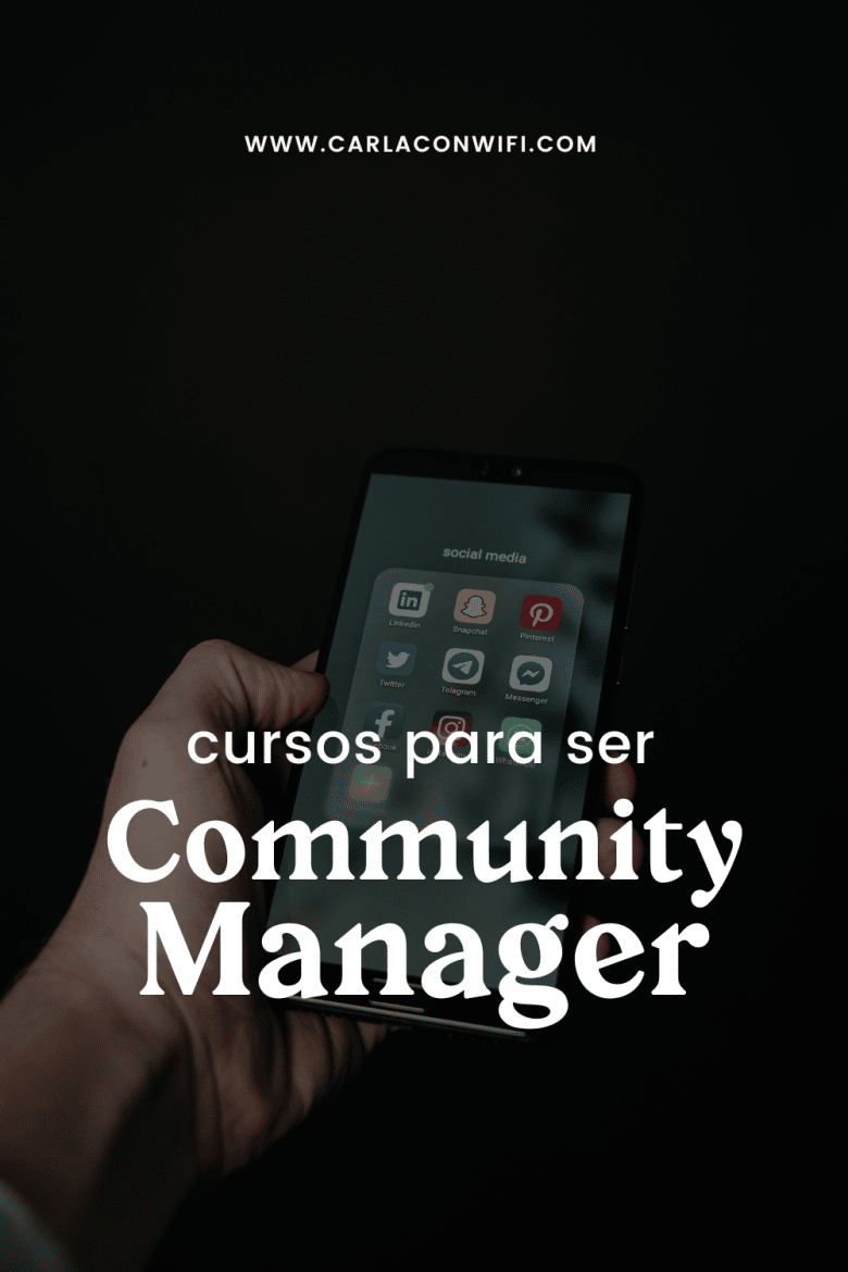 Cursos Para Ser Community Manager En Este 2023 - Carla Con Wifi