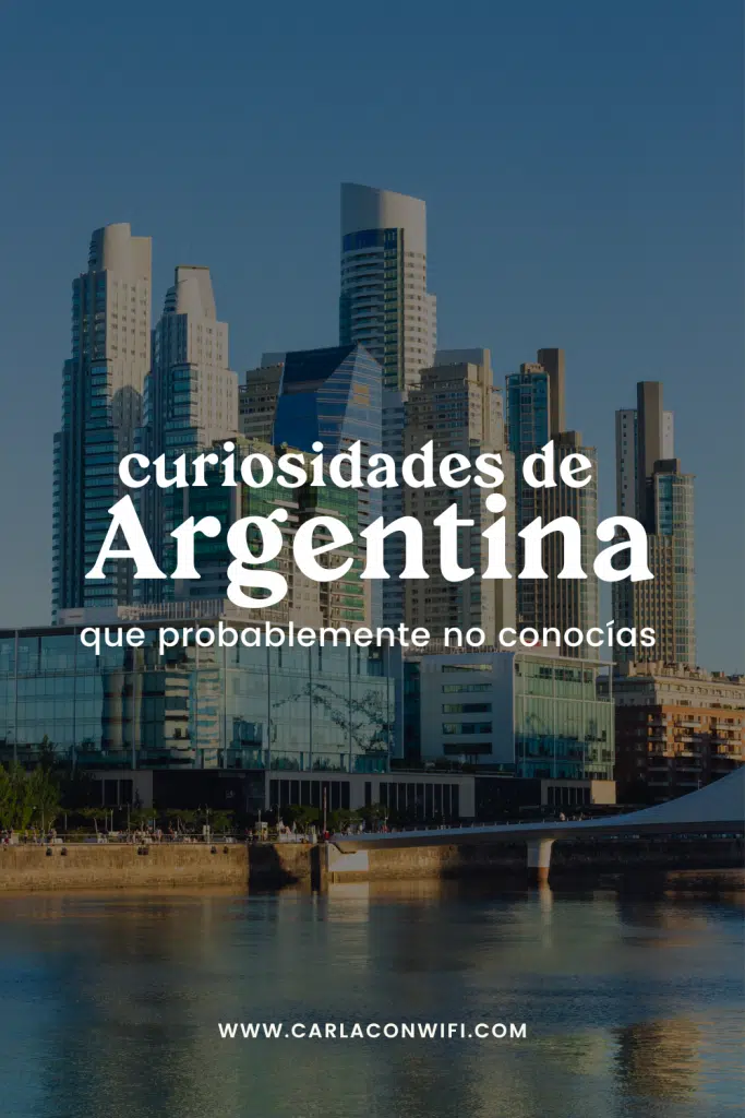 23 Curiosidades de Argentina que probablemente no conocías